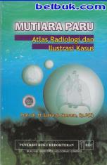 Mutiara Paru Atlas Radiologi dan Ilustrasi Kasus